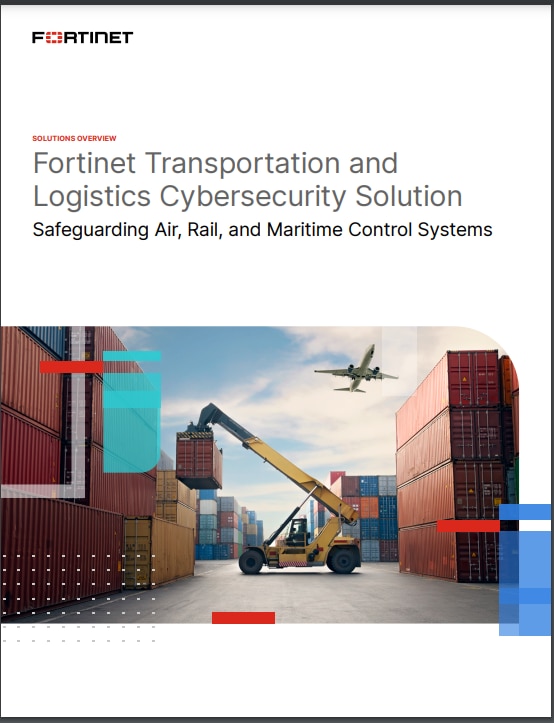 White Paper-Fortinet Transportation and Logistics Cybersecurity Solution (sold in package, 10pc per package)-1061