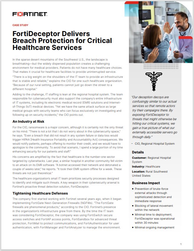FortiDeceptor Delivers  Breach Protection for Critical  Healthcare Services (sold in package, 10pc per package)
