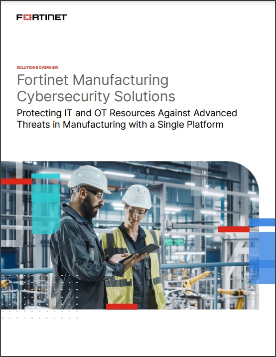 Solutions Overview-Fortinet Manufacturing Cybersecurity Solutions (sold in package, 10pc per package)