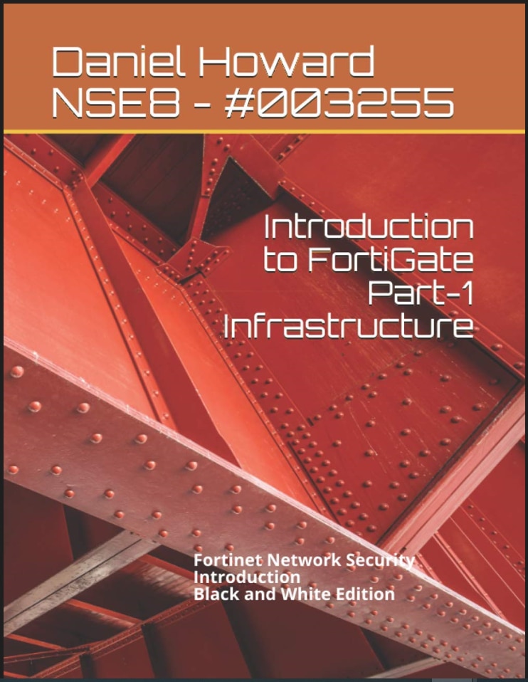 Introduction to Fortigate Part-I Infrastructure 