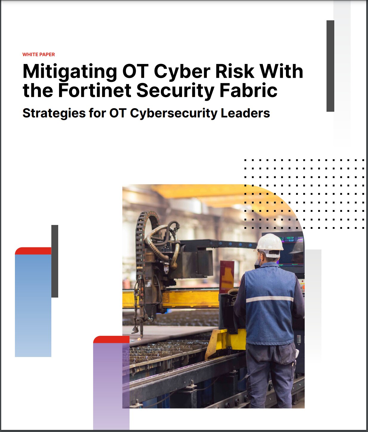 WP-Mitigating OT Cyber Risk with the Fortinet Security Fabric (sold in package, 10pc per package)